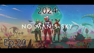 No Mans Sky 2024 Ep20 [upl. by Hara]