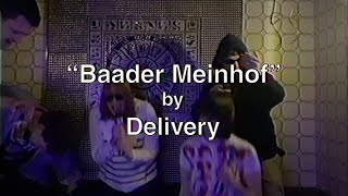 Delivery  Baader Meinhof Official Video [upl. by Bergeman]