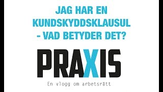 Jag har en kundskyddsklausul  vad betyder det  Praxis [upl. by Cyler]