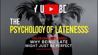 The Psychology of Lateness Why Being 8 Minutes Late Might Just Be Perfect [upl. by Lonny]