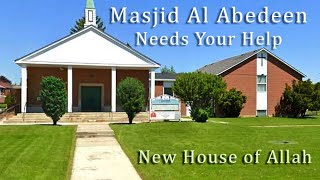 Masjid Al Abedeen Needs Your Help [upl. by Briny]