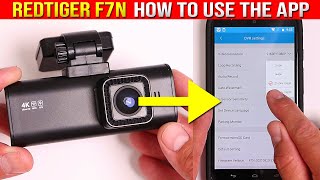 REDTIGER F7N How to use APP WiFi amp Recommended Settings 4K 2K HD GPS Park Mode Time Lapse [upl. by Eladnek]