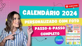 CALENDÁRIO 2024 COM FOTO PERSONALIZADO I TUTORIAL GRATUITO NO CANVA I CALENDÁRIO SAIBA COMO FAZER [upl. by Kimmy]