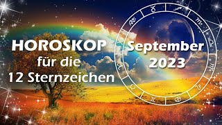 Das große Monatshoroskop im September 2023 für die 12 Sternzeichen [upl. by Ellissa332]