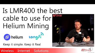 Is LMR400 the best cable for Helium Mining [upl. by Lucky]