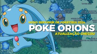 Poke Orions 2024  ATUALIZOU NOVAS QUESTS E FLORAVIP LIBERADO  POKETIBIA BASE LENDAS [upl. by Klusek491]