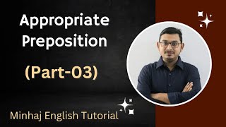 Preposition Part03  Appropriate Preposition  Minhaj English Tutorial  Minhaj Sir [upl. by Derayne]