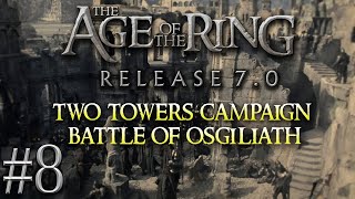 Age of the ring 70  Two Towers Campaign  The Battle of Osgiliath 8 [upl. by Royce843]