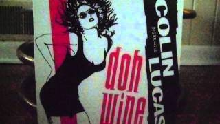 Doh Wine  Colin Lucas [upl. by Adamok]