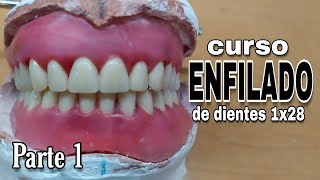 PRÓTESIS TOTAL ENFILADO o ARTICULADO DE DIENTES SUPERIORES  Parte 1 [upl. by Lynnea38]