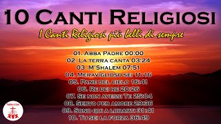 10 Canti Religiosi I Canti Religiosi più belli di sempre cantireligiosi di Preghiera in Canto [upl. by Atteuqal]