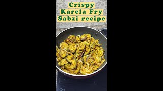 Crispy Karela Fry Sabzi recipe  Bitter Gourd Recipe [upl. by Nerrat]