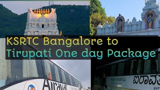 KSRTC Bangalore to Tirupati one day Package2760 within 24 hours ತಿರುಪತಿ ತಿರುಮಲ ದರ್ಶನ ೨೪ ಘಂಟೆಯೊಳಗೆ [upl. by Piderit]