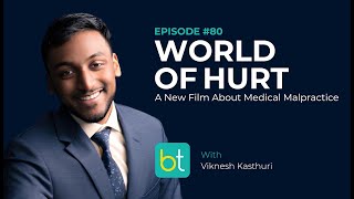 World of Hurt A New Film About Medical Malpractice w Viknesh Kasthuri  Innovation Ep 80 [upl. by Hoehne]