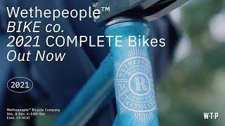 WETHEPEOPLE 2021 COMPLETE BIKES [upl. by Tarra]