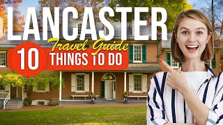 TOP 10 Things to do in Lancaster Pennsylvania 2023 [upl. by Ellie]