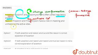 AssertionTroponin and tropomyosin are often called regulatory proteinsReasonTroponin and Tropo [upl. by Norrahc]