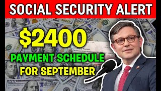 SSA Reveals New September Schedule Three Direct Payments Plus an Additional 2400 for All Seniors [upl. by Samella]