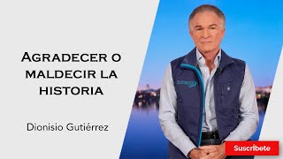 320 Dionisio Gutiérrez Agradecer o maldecir la historia Razón de Estado [upl. by Zaneski]