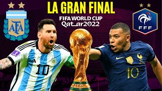 ARGENTINA vs FRANCIA  La GRAN FINAL de Qatar 2022 [upl. by Arta674]