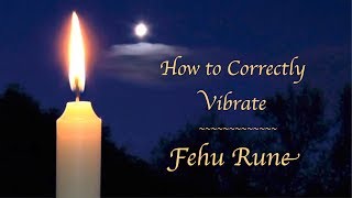 1 Fehu Rune  How to Correctly Vibrate Fehu [upl. by Obidiah]