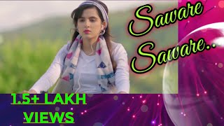 Saware Saware Tuhje Naina Laga Video Song 2020 Most trending song of 2K20 [upl. by Naesad]