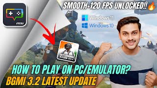 How to Play Bgmi 32 Update on PC at 120 FPS on Emulator  Tutorial Video ✅ Msi App Player  Vormir [upl. by Aik]