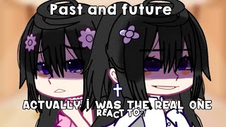 Past and future actually i was the real one react  Bad Grammar  Gacha Club  First video [upl. by Aisekal]