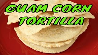 Chamorro Recipes  CORN TORTILLA  Guam Food [upl. by Anuhsal]