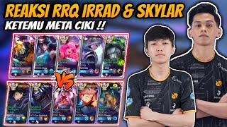 REAKSI RRQ IRRAD amp RRQ SKYLAR KETEMU META CIKI  Match Seru Pertaruhan Mmr Top Global🔥 [upl. by Dacy]