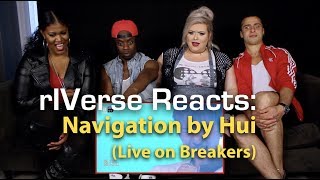 rIVerse Reacts Navigation by Hui  Live Performance on Breakers [upl. by Aksel]