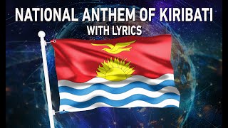 National Anthem of Kiribati  Kunan Kiribati With lyrics [upl. by Mosi852]