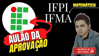 Revisão para IFPI 2022 e IFMA 2022 REVISÃO DE MATEMÁTICA [upl. by Hawken969]