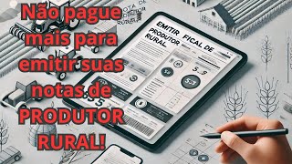 Como Emitir NOTA FISCAL de PRODUTOR RURAL [upl. by Crompton849]