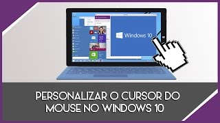 Como PERSONALIZAR o CURSOR do seu MOUSE no Windows 10SÉRIE 12 [upl. by Kurtz]