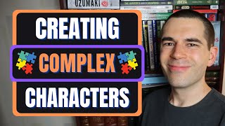 Shortcut to Creating COMPLEX Characters Fiction Writing Advice [upl. by Ylatan]