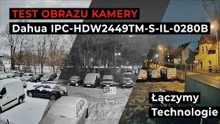 Kamera IPCHDW2449TMSIL0280B Dahua  test dzieńnoc [upl. by Anerehs963]