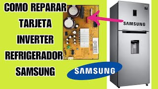 Como reparar y probar de Tarjeta Inverter Samsung RT53 RT50 RT46 RT43 [upl. by Alil307]