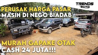 GADA OTAK MURAH GILA MOBIL CASH 24 JUTA YAKUB MOTOR LAGI OBRAL HARGA MASIH KAMI NEGO BIADAB [upl. by Eamanna304]