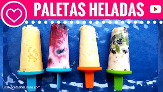 3 DELICIOSAS Recetas de PALETAS HELADAS  Las Recetas de Laura ❤ Recetas de Comida Saludable [upl. by Arayk601]