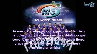 Mi Razòn De Ser Con Letra Banda MS 2012 [upl. by Hseyaj]