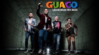 Guaco  Lágrimas No Más Video Oficial [upl. by Bekha]