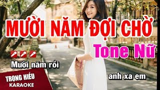 Karaoke Mười Năm Đợi Chờ Tone Nữ Nhạc Sống  Trọng Hiếu [upl. by Ahsaelat491]