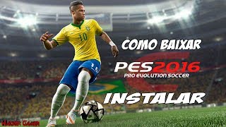 Como Baixar Pes 2016 Para Seu Pc fraco Ou Forte [upl. by Bearnard]