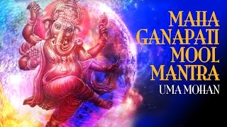 UMA MOHAN  ॐ श्रीं ह्रीं क्लीं ग्लौं गं गणपतये  Ganapathi Moola Mantra  Times Music Spiritual [upl. by Yliak]