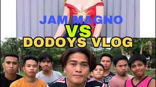 JAM MAGNO vs Dodoys Vlog [upl. by Eurd]