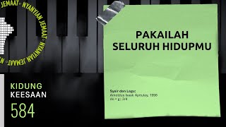 Kidung Keesaan 584  Pakailah Seluruh Hidupmu [upl. by Imefulo]