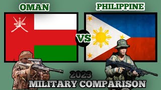 PHILIPPINE vs OMAN MILITARY COMPARISON 2023   LUMAKAS BA ANG PILIPINAS [upl. by Lukasz776]