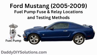 20052009 Ford Mustang Fuel Pump Fuse and Fuel Pump Relay Locations and Testing Methods [upl. by Coke]