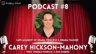 Rustybug Podcast 8 with Carey Hickson Mahony Drama teacher at Rustenburg Girls Junior School [upl. by Waller]